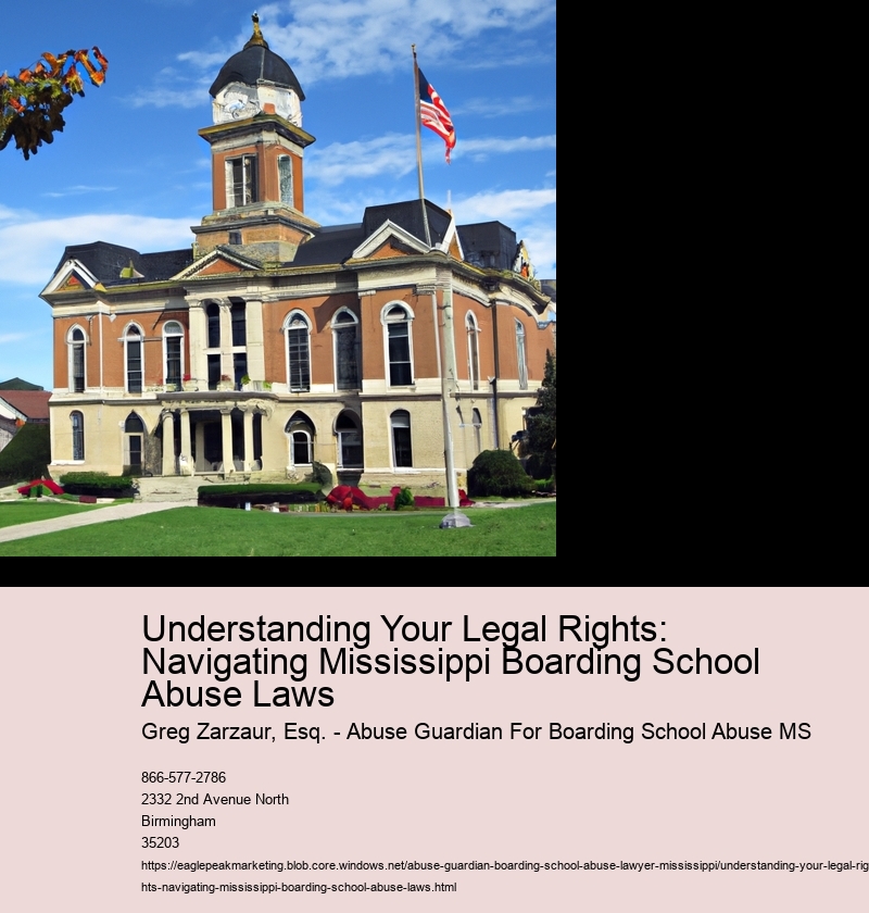Understanding Your Legal Rights: Navigating Mississippi Boarding School Abuse Laws