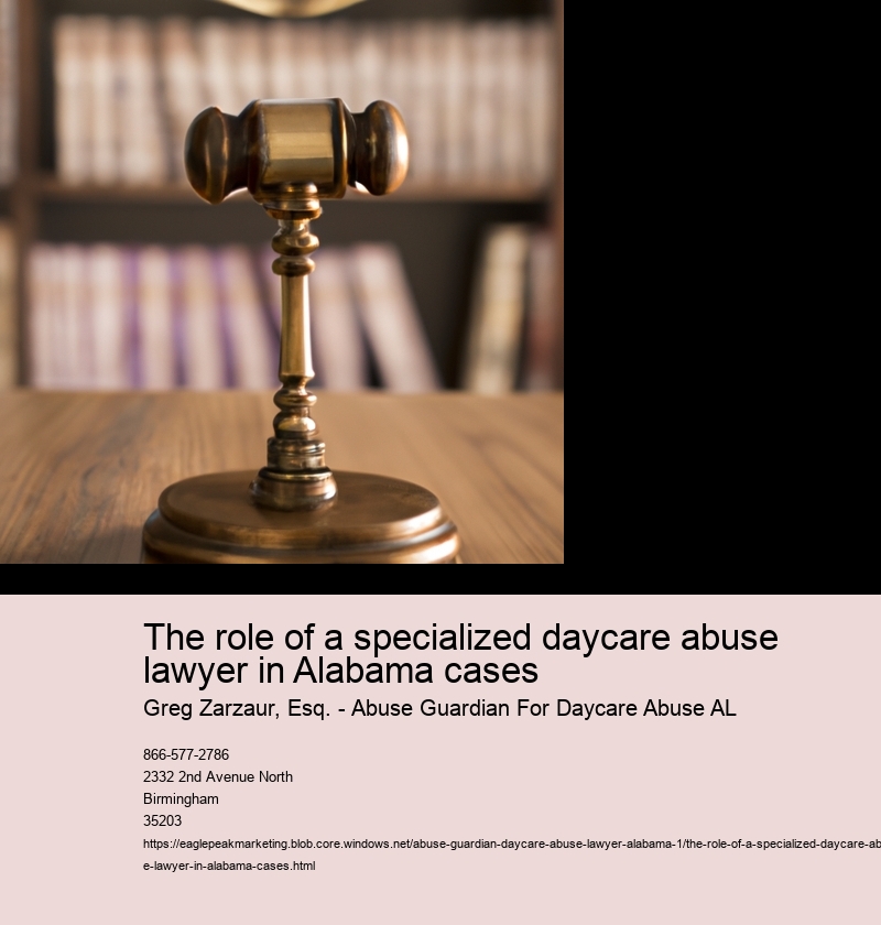 Understanding the Scope of Specialized Daycare Abuse Lawyers