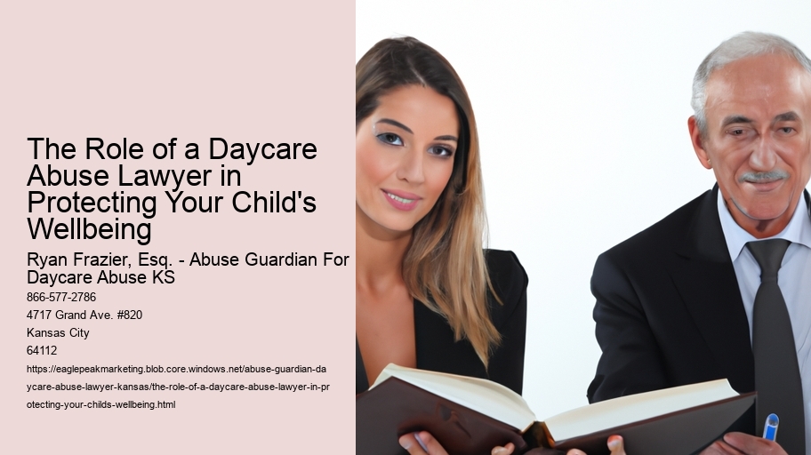 The Role of a Daycare Abuse Lawyer in Protecting Your Child's Wellbeing