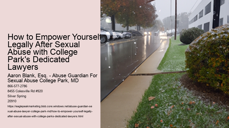 How to Empower Yourself Legally After Sexual Abuse with College Park's Dedicated Lawyers