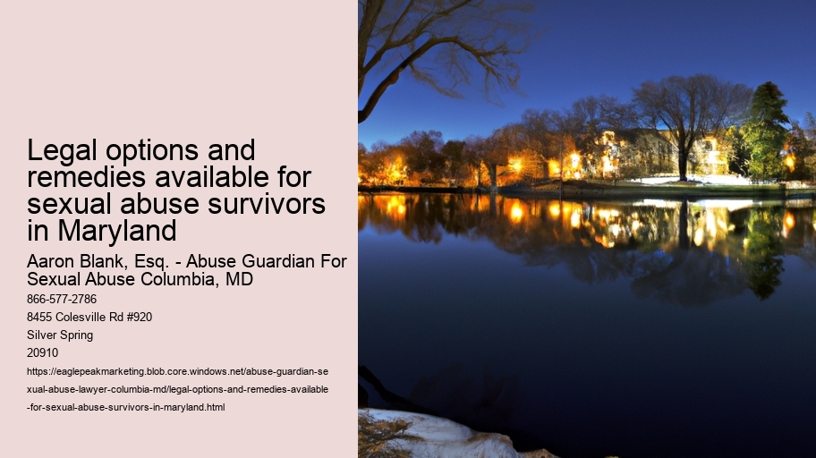 Legal options and remedies available for sexual abuse survivors in Maryland