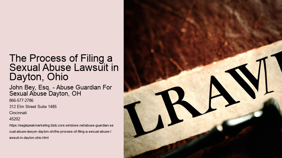 The Process of Filing a Sexual Abuse Lawsuit in Dayton, Ohio