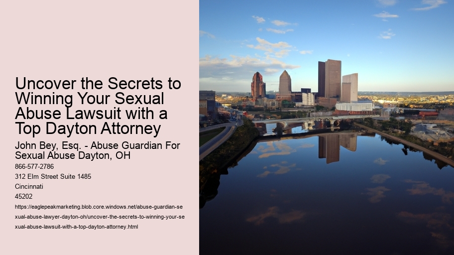 Uncover the Secrets to Winning Your Sexual Abuse Lawsuit with a Top Dayton Attorney