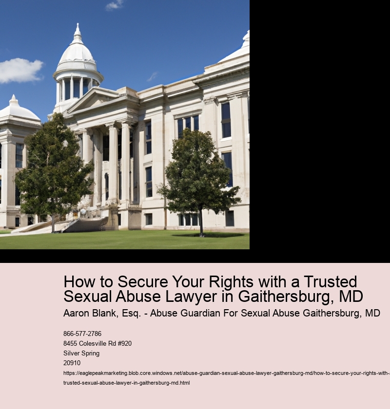 How to Secure Your Rights with a Trusted Sexual Abuse Lawyer in Gaithersburg, MD
