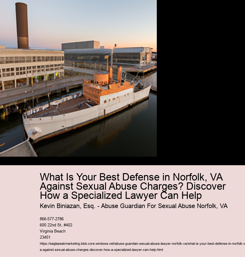 Understanding the Seriousness of Sexual Abuse Charges in Norfolk, VA