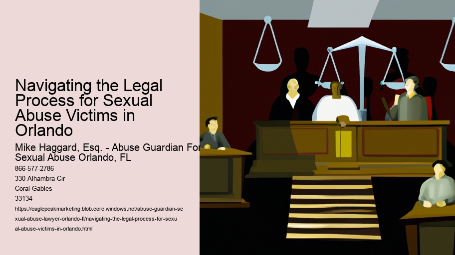 Navigating the Legal Process for Sexual Abuse Victims in Orlando