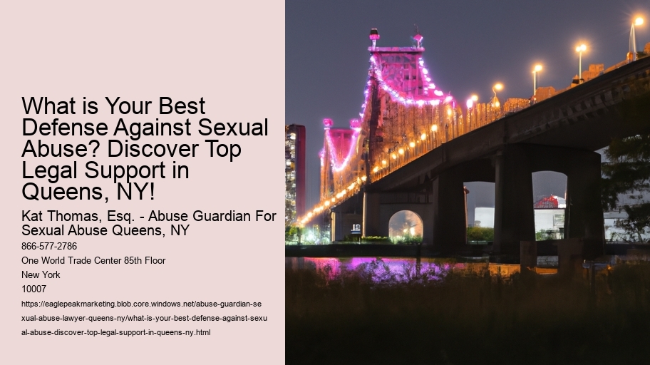 What is Your Best Defense Against Sexual Abuse? Discover Top Legal Support in Queens, NY!