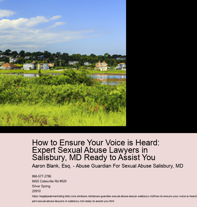 How to Ensure Your Voice is Heard: Expert Sexual Abuse Lawyers in Salisbury, MD Ready to Assist You