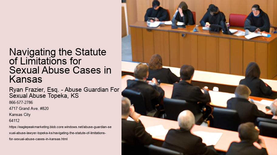 Navigating the Statute of Limitations for Sexual Abuse Cases in Kansas