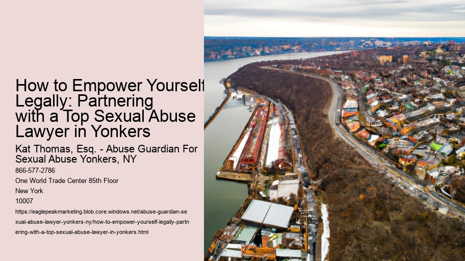 How to Empower Yourself Legally: Partnering with a Top Sexual Abuse Lawyer in Yonkers